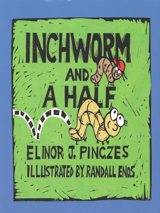 Title details for Inchworm and A Half by Elinor J Pinczes - Available
